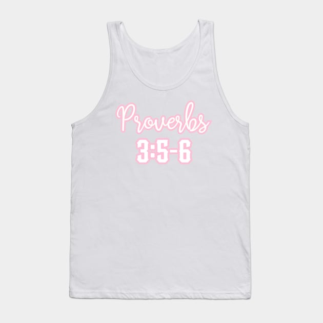 Proverbs 3 5 6 Tank Top by HUNTINGisLIFE